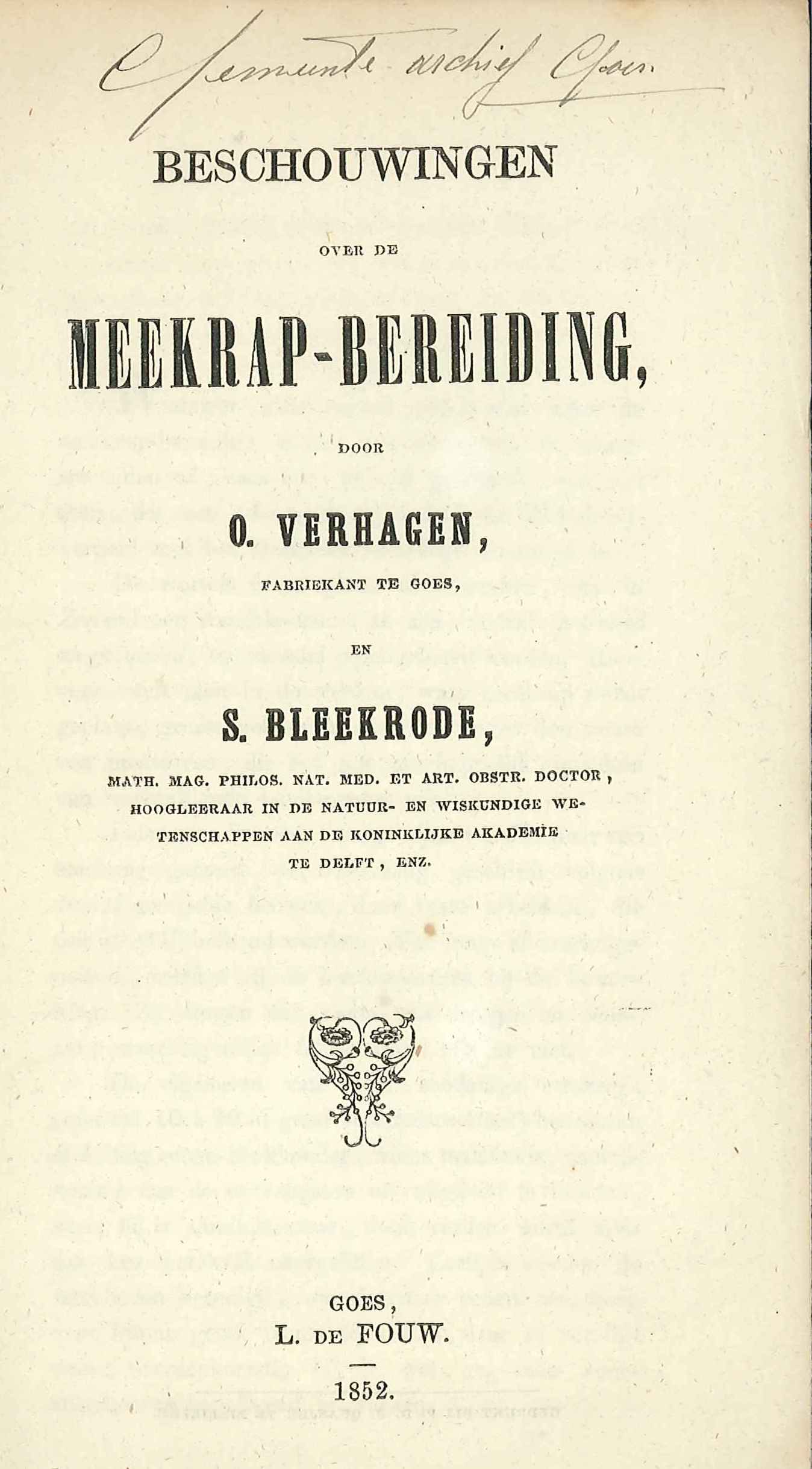 Beschouwingen over de meekrapbereiding, door O. Verhagen en S. Bleekrode. Goes 1852. GAG.HB.