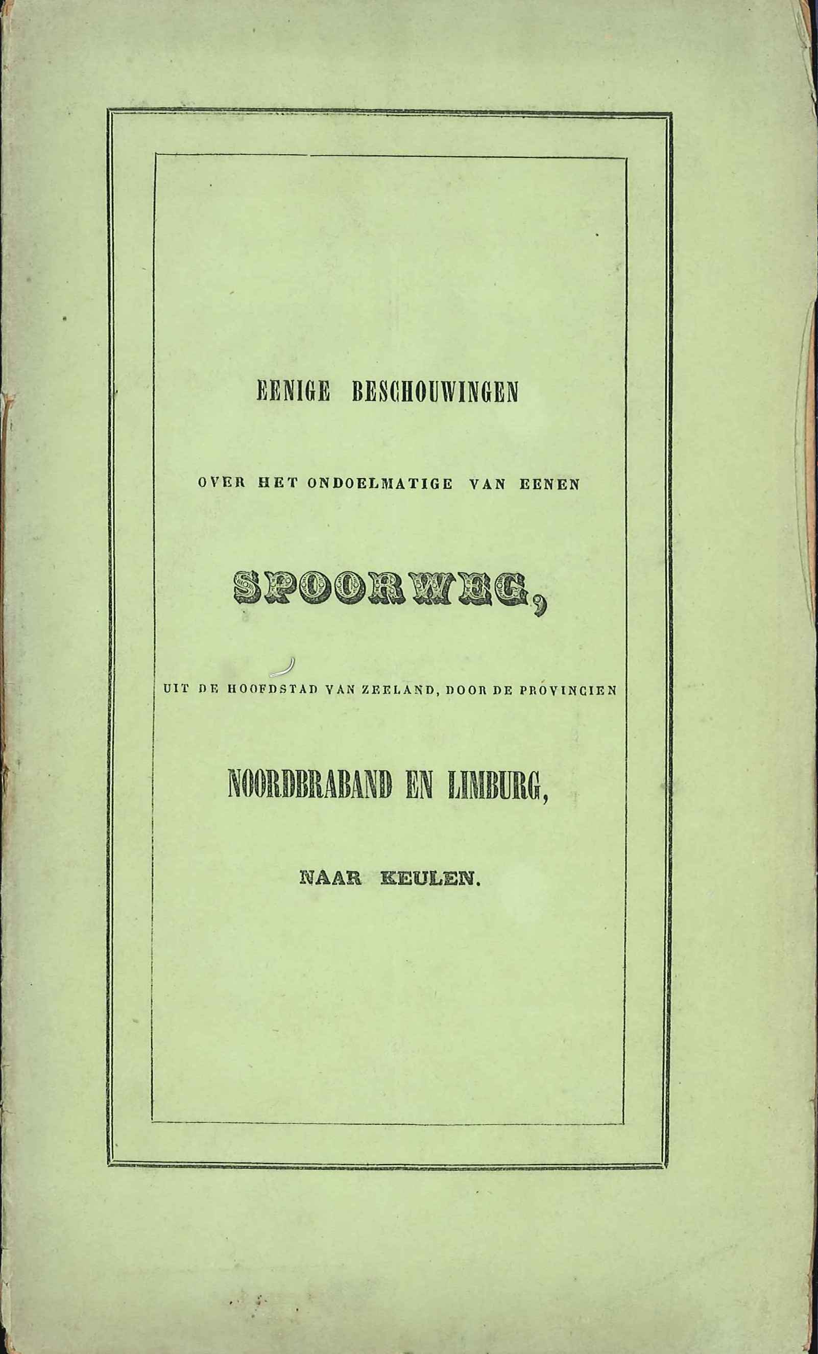  Brochure tegen de aanleg van een spoorlijn door Zeeland, Zierikzee 1845. GAG.HB.